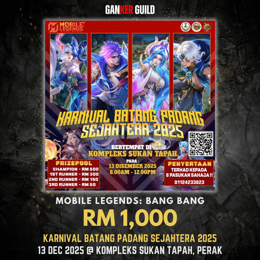 GANKER GUILD MOBILE LEGENDS BANG BANG RM 1,000 KARNIVAL BATANG PADANG SEJAHTERA 2025 13 DEC 2025 @ KOMPLEKS SUKAN TAPAH, PERAK