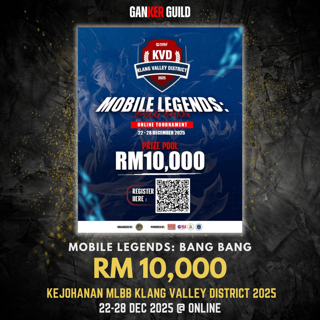GANKER GUILD MOBILE LEGENDS BANG BANG RM 10,000 KEJOHANAN KLANG VALLEY DISTRICT 2025 22-28 DEC 2025 @ ONLINE