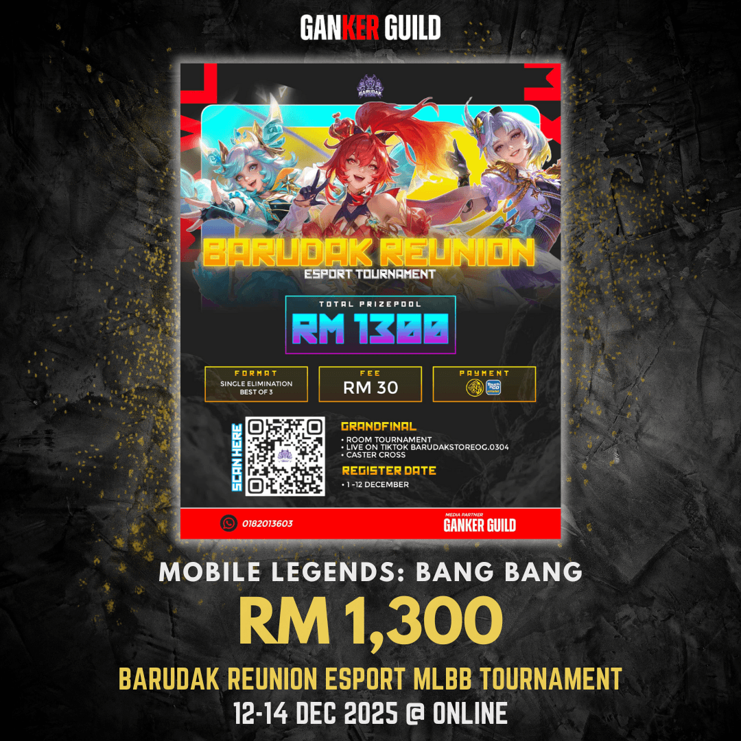 GANKER GUILD MOBILE LEGENDS BANG BANG RM 1,300 BARUDAK REUNION ESPORT MLBB TOURNAMENT 12-14 DEC 2025 @ ONLINE