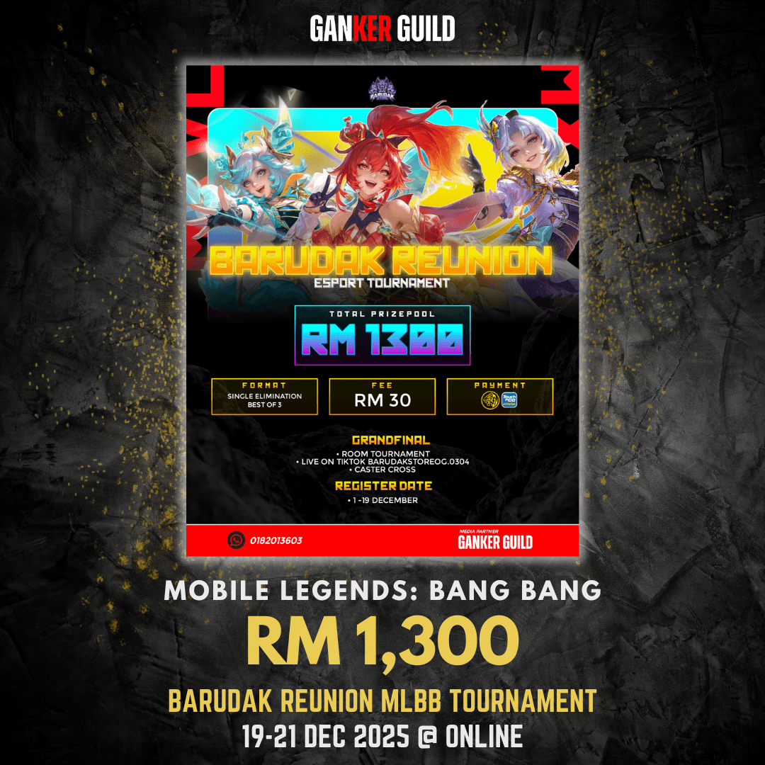BARUDAK REUNION ESPORT MLBB TOURNAMENT GANKER GUILD MOBILE LEGENDS BANG BANG RM 1,300 BARUDAK REUNION MLBB TOURNAMENT 19-21 DEC 2025 @ ONLINE