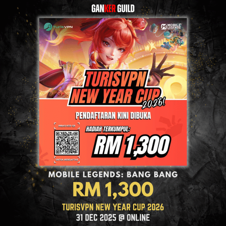 GANKER GUILD MOBILE LEGENDS BANG BANG RM 1,300 TURISVPN NEW YEAR CUP 2026 31 DEC 2025 @ ONLINE