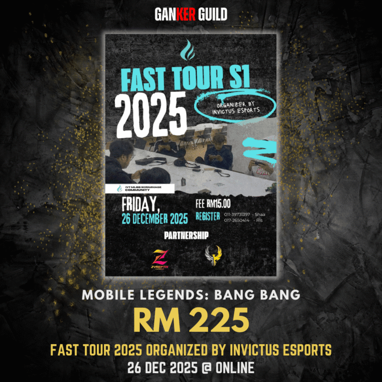 GANKER GUILD MOBILE LEGENDS BANG BANG RM 225 FAST TOUR 2025 ORGANIZED BY INVICTUS ESPORTS 26 DEC 2025 @ ONLINE