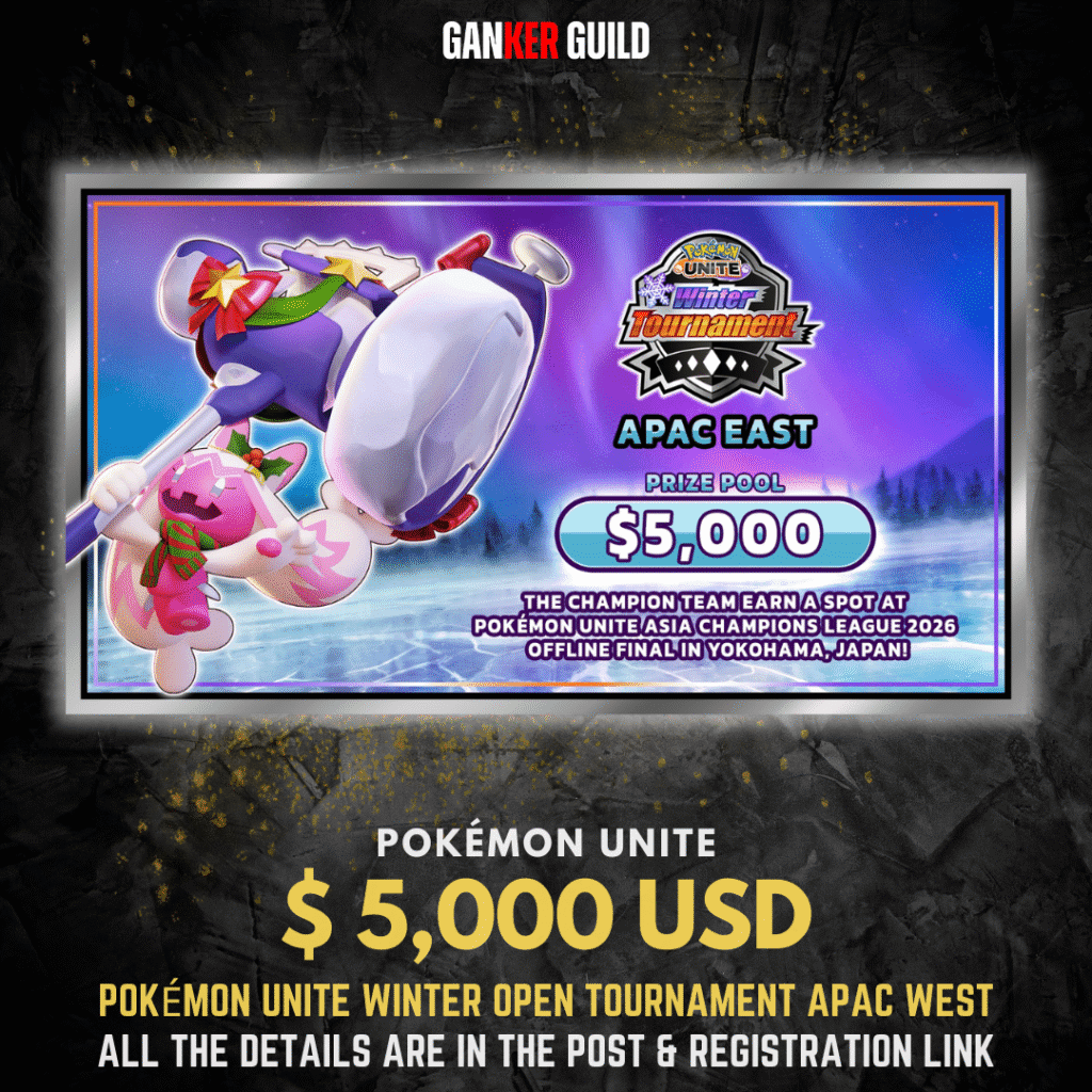 GANKER GUILD POKEMON UNITE $ 5,000 USD POKEMON UNITE WINTER OPEN TOURNAMENT APAC WEST ALL THE DETAILS ARE IN THE POST & REGISTRATION LINK