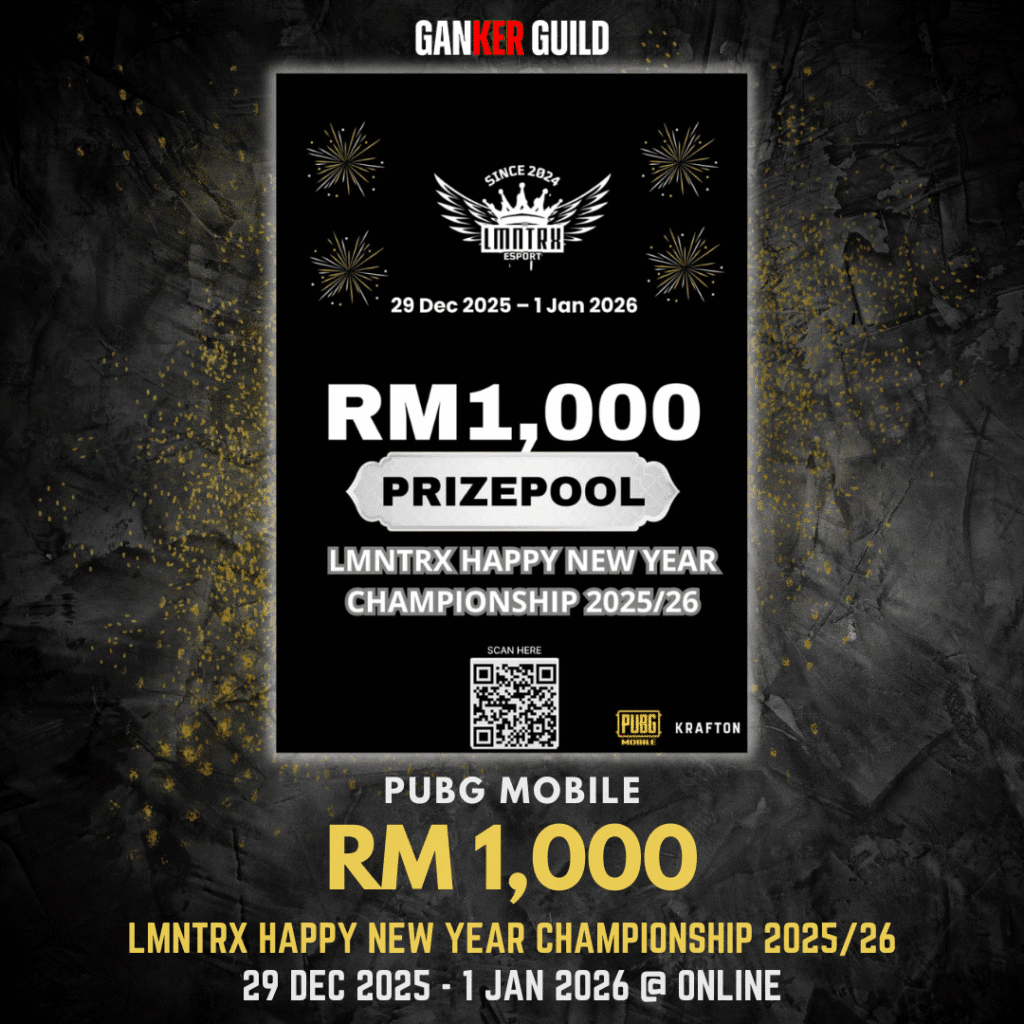 GANKER GUILD PUBG MOBILE RM 1,000 LMNTRX HAPPY NEW YEAR CHAMPIONSHIP 2025 26 29 DECEMBER 2025 - 1 JANUARY 2026 @ ONLINE