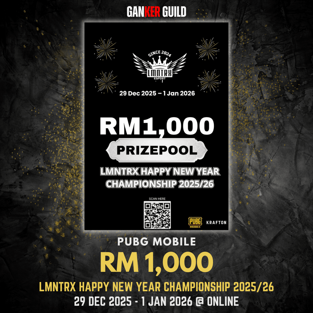 GANKER GUILD PUBG MOBILE RM 1,000 LMNTRX HAPPY NEW YEAR CHAMPIONSHIP 2025 26 29 DECEMBER 2025 - 1 JANUARY 2026 @ ONLINE