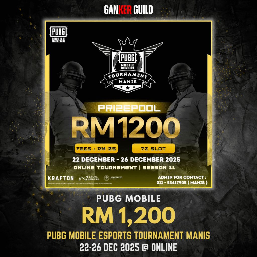 GANKER GUILD PUBG MOBILE RM 1,200 PUBG MOBILE ESPORTS TOURNAMENT MANIS 22-26 DEC 2025 @ ONLINE