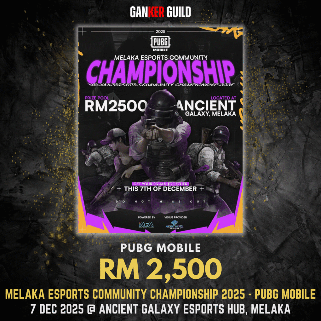 GANKER GUILD PUBG MOBILE RM 2,500 MELAKA ESPORTS COMMUNITY CHAMPIONSHIP 2025 - PUBG MOBILE 7 DEC 2025 @ ANCIENT GALAXY ESPORTS HUB, MELAKA