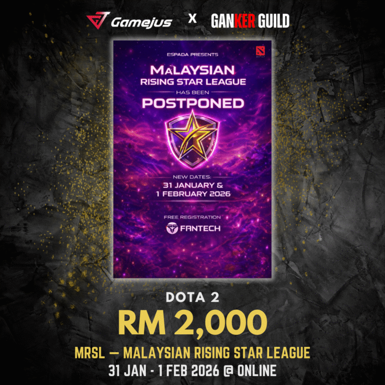 GAMEJUS X GANKER GUILD DOTA 2 RM 2,000 MRSL - MALAYSIA RISING STAR LEAGUE 31 JAN - 1 FEB 2026 @ ONLINE