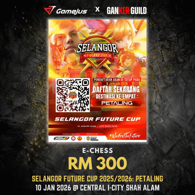 Selangor Future Cup 2025/2026 : PETALING GAMEJUS X GANKER GUILD E-CHESS RM 300 SELANGOR FUTURE CUP 2025 2026 PETALING 10 JAN 2026 @ CENTRAL I-CITY SHAH ALAM