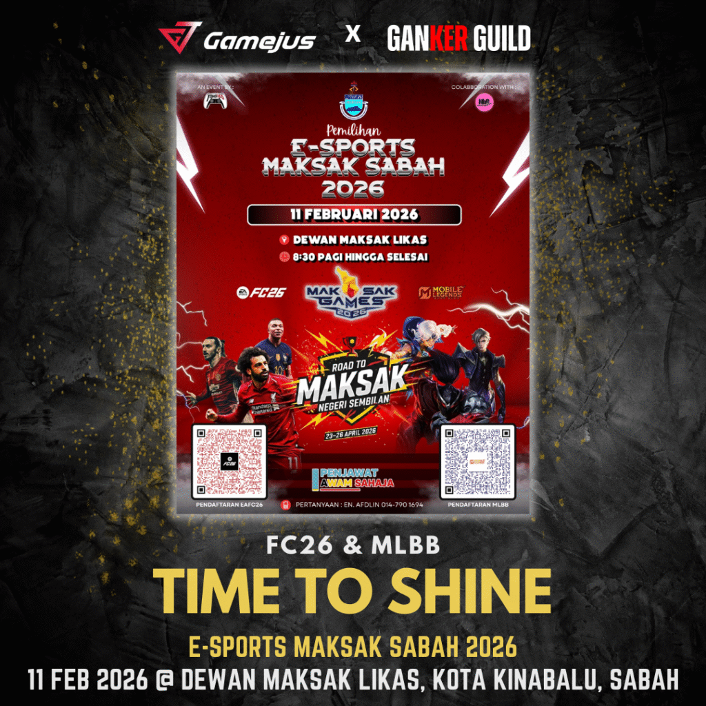 GAMEJUS X GANKER GUILD FC26 & MLBB TIME TO SHINE E-SPORTS MAKSAK SABAH 2026 11 FEB 2026 @ DEWAN MAKSAK LIKAS, KOTA KINABALU, SABAH