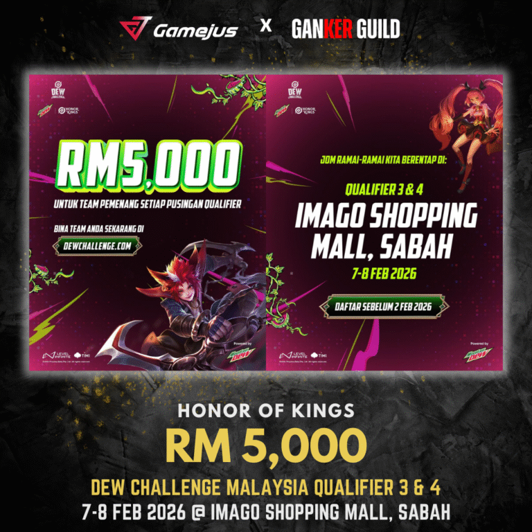 GAMEJUS X GANKER GUILD HONOR OF KINGS RM 5,000 DEW CHALLENGE MALAYSIA QUALIFIER 3 & 4 7-8 FEB 2026 @ IMAGO SHOPPING MALL, SABAH