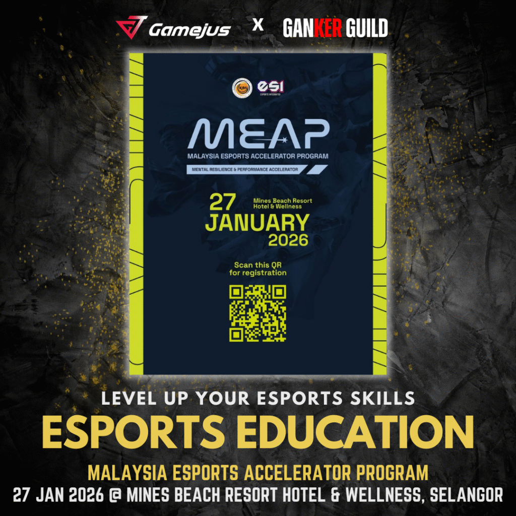 GAMEJUS X GANKER GUILD LEVEL UP YOUR ESPORTS SKILLS ESPORTS EDUCATION MALAYSIA ESPORTS ACCELERATOR PROGRAM 27 JAN 2026 @ MINES BEACH RESORT HOTEL & WELLNESS, SELANGOR