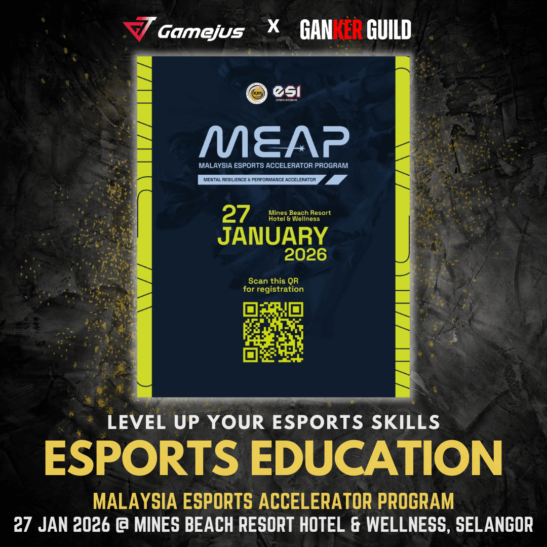 GAMEJUS X GANKER GUILD LEVEL UP YOUR ESPORTS SKILLS ESPORTS EDUCATION MALAYSIA ESPORTS ACCELERATOR PROGRAM 27 JAN 2026 @ MINES BEACH RESORT HOTEL & WELLNESS, SELANGOR