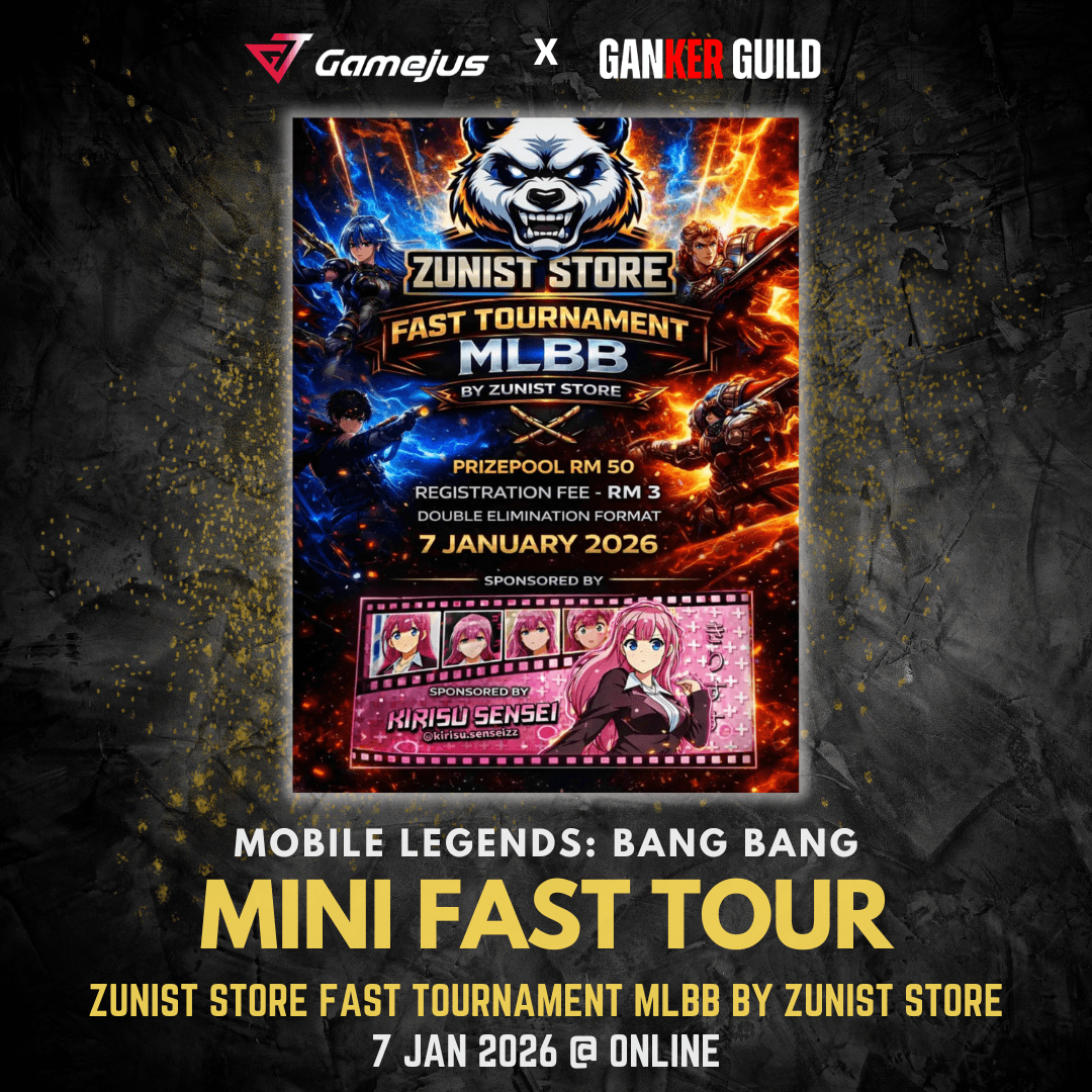 FAST TOURNAMENT MLBB BY ZUNIST STORE GAMEJUS X GANKER GUILD MOBILE LEGENDS BANG BANG MINI FAST TOUR ZUNIST STORE FAST TOURNAMENT MLBB BY ZUNIST STORE 7 JAN 2026 @ ONLINE