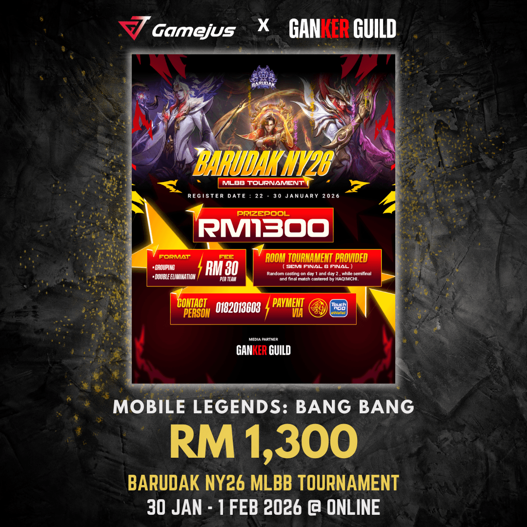 GAMEJUS X GANKER GUILD MOBILE LEGENDS BANG BANG RM 1,300 BARUDAK NY26 MLBB TOURNAMENT 30 JAN - 1 FEB 2026 @ ONLINE