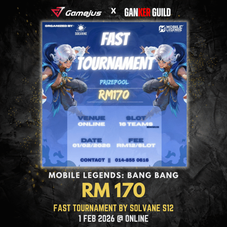 GAMEJUS X GANKER GUILD MOBILE LEGENDS BANG BANG RM 170 FAST TOURNAMENT BY SOLVANE S12 1 FEB 2026 @ ONLINE
