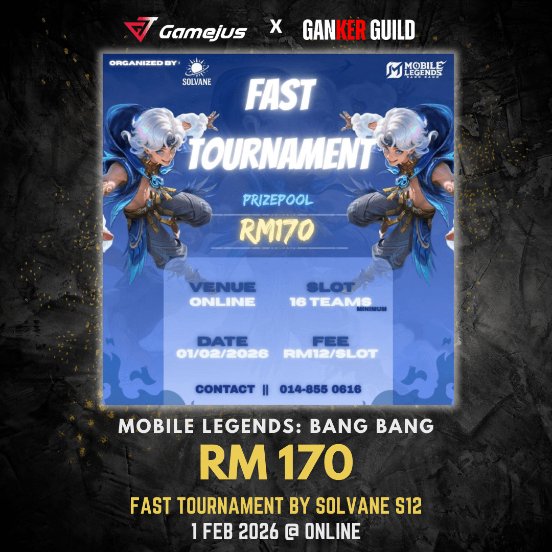 Fast Tournament by Solvane S12 GAMEJUS X GANKER GUILD MOBILE LEGENDS BANG BANG RM 170 FAST TOURNAMENT BY SOLVANE S12 1 FEB 2026 @ ONLINE