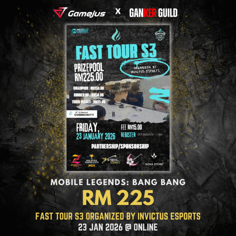 GAMEJUS X GANKER GUILD MOBILE LEGENDS BANG BANG RM 225 FAST TOUR S3 ORGANIZED BY INVICTUS ESPORTS 23 JAN 2026 @ ONLINE