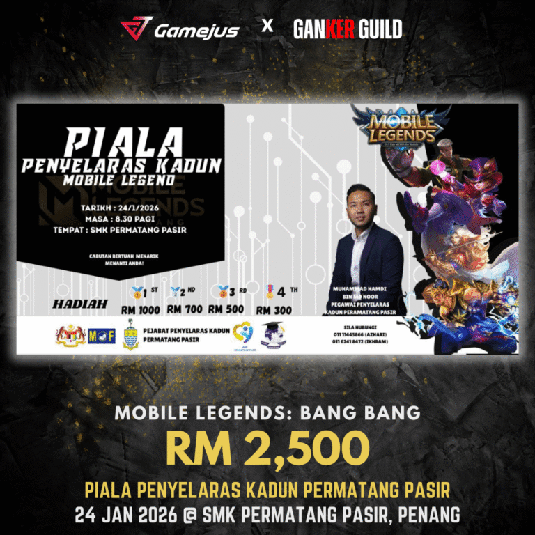PIALA PENYELARAS KADUN PERMATANG PASIR GAMEJUS X GANKER GUILD MOBILE LEGENDS BANG BANG RM 2,500 PIALA PENYELARAS KADUN PERMATANG PASIR 24 JAN 2026 @ SMK PERMATANG PASIR, PENANG