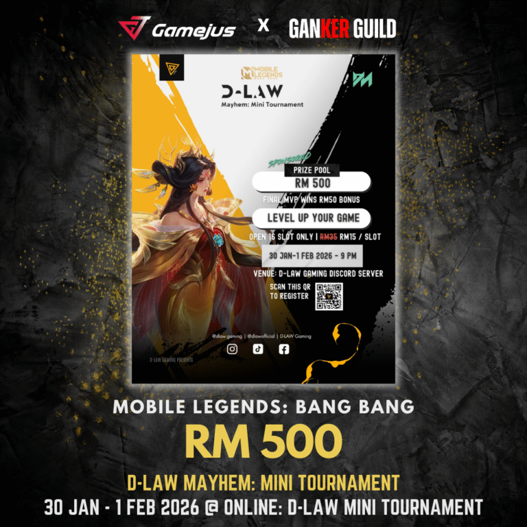 GAMEJUS X GANKER GUILD MOBILE LEGENDS BANG BANG RM 500 D-LAW MAYHEM MINI TOURNAMENT 30 JAN - 1 FEB 2026 @ ONLINE D-LAW MINI TOURNAMENT DISCORD