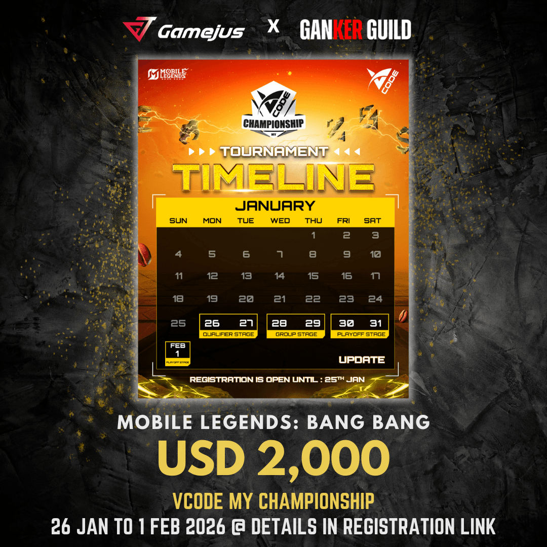 GAMEJUS X GANKER GUILD MOBILE LEGENDS BANG BANG USD 2,000 VCODE MY CHAMPIONSHIP 26 JAN TO 1 FEB 2026 @ DETAILS IN REGISTRATION LINK