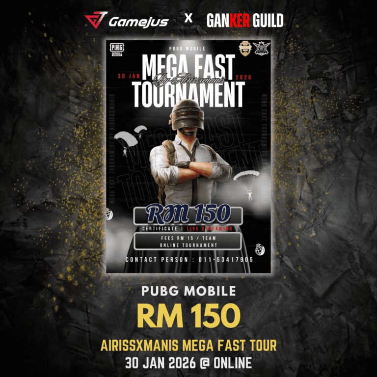 GAMEJUS X GANKER GUILD PUBG MOBILE RM 150 AIRISSXMANIS MEGA FAST TOUR 30 JAN 2026 @ ONLINE