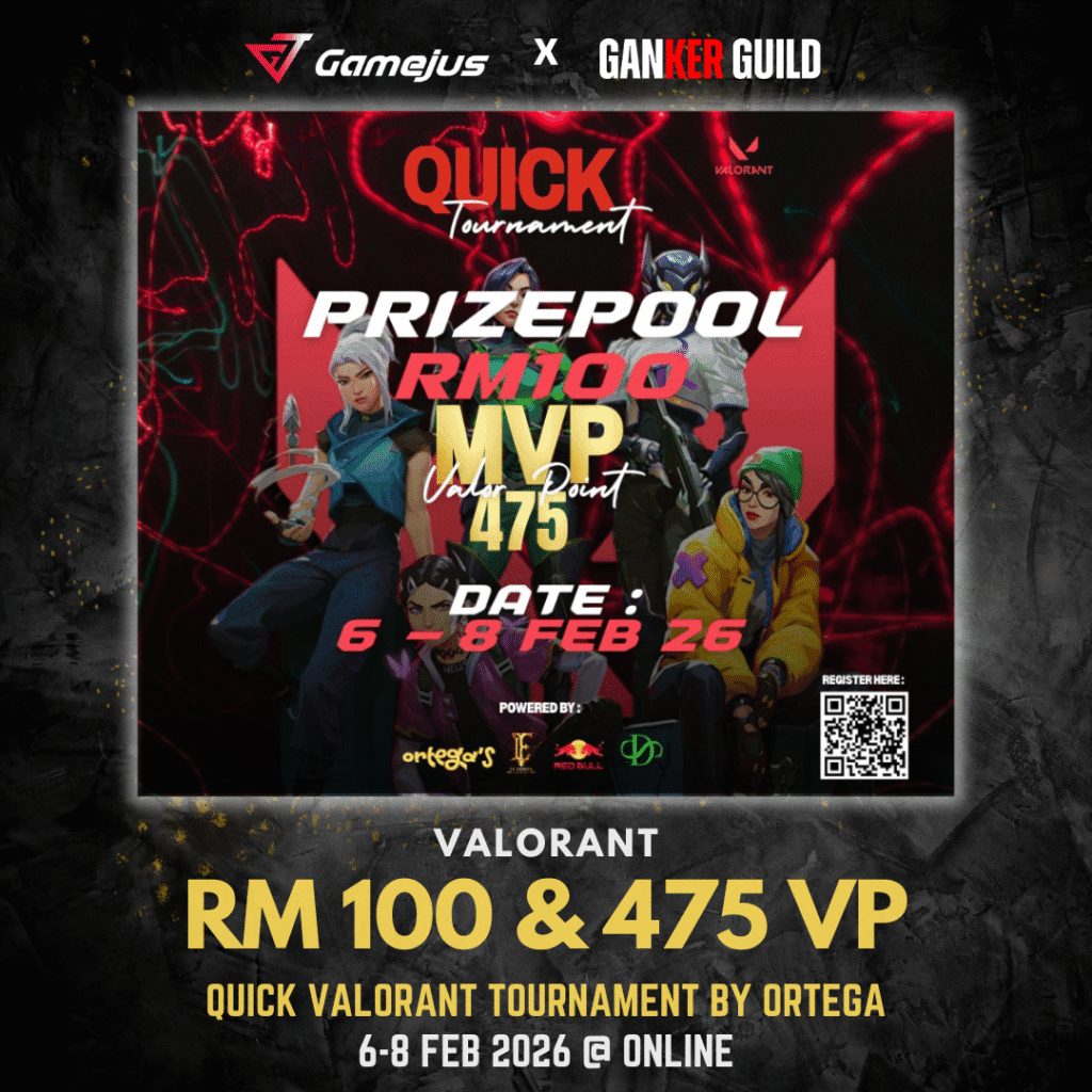 GAMEJUS X GANKER GUILD VALORANT RM 100 & 475 VP QUICK VALORANT TOURNAMENT BY ORTEGA 6-8 FEB 2026 @ ONLINE