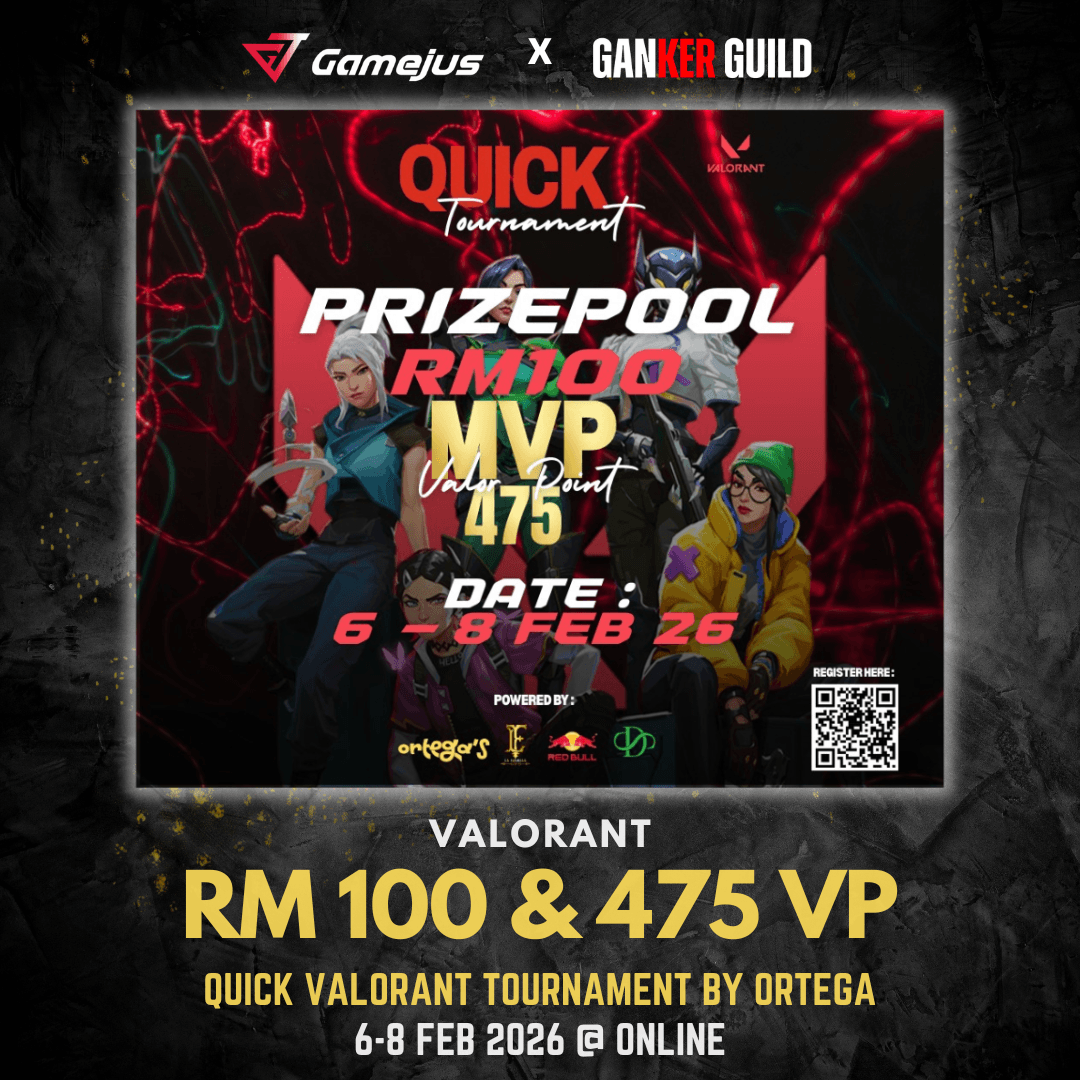 GAMEJUS X GANKER GUILD VALORANT RM 100 & 475 VP QUICK VALORANT TOURNAMENT BY ORTEGA 6-8 FEB 2026 @ ONLINE