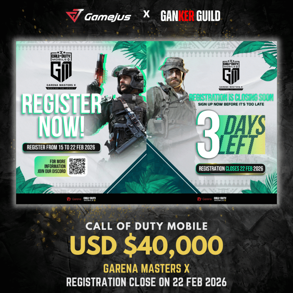 GAMEJUS X GANKER GUILD CALL OF DUTY MOBILE USD $40,000 GARENA MASTERS X REGISTRATION CLOSE ON 22 FEB 2026