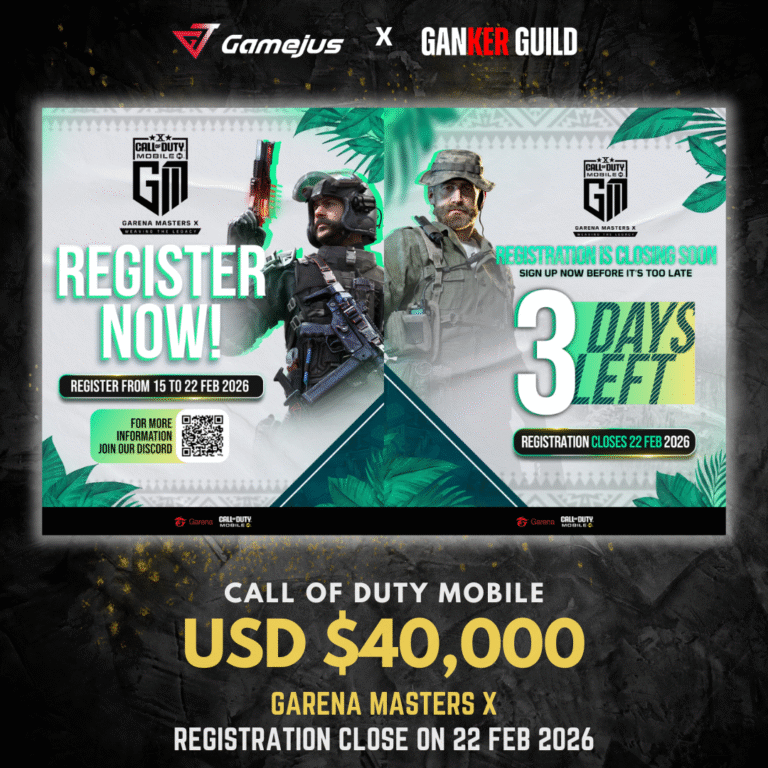 GAMEJUS X GANKER GUILD CALL OF DUTY MOBILE USD $40,000 GARENA MASTERS X REGISTRATION CLOSE ON 22 FEB 2026