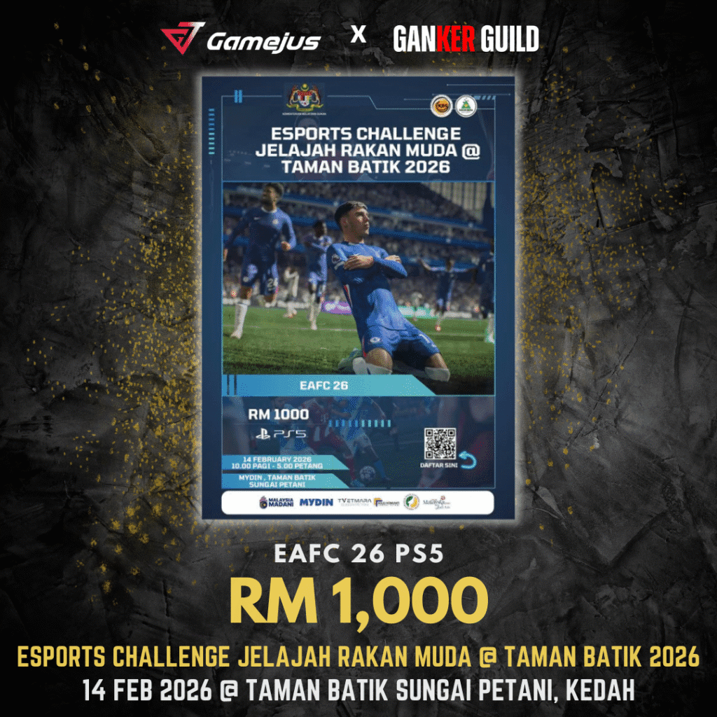 GAMEJUS X GANKER GUILD EA FC 26 PS5 RM 1,000 ESPORTS CHALLENGE JELAJAH RAKAN MUDA @ TAMAN BATIK 2026 14 FEB 2026 @ TAMAN BATIK SUNGAI PETANI, KEDAH