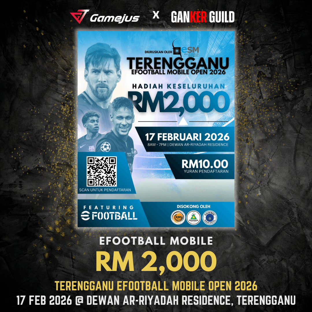 GAMEJUS X GANKER GUILD EOOTBALL MOBILE RM 2,000 TERENGGANU EFOOTBALL MOBILE OPEN 2026 17 FEB 2026 @ DEWAN AR-RIYADAH RESIDENCE, TERENGGANU