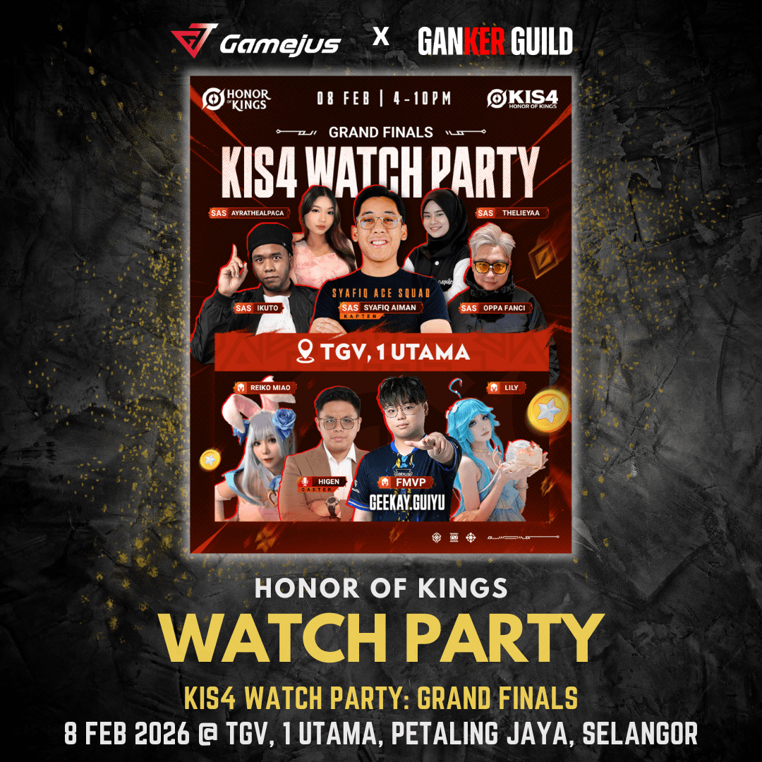 KIS4 Watch Party: Grand Finals GAMEJUS X GANKER GUILD HONOR OF KINGS WATCH PARTY KIS4 WATCH PARTY GRAND FINALS 8 FEB 2026 @ TGV, 1 UTAMA, PETALING JAYA, SELANGOR
