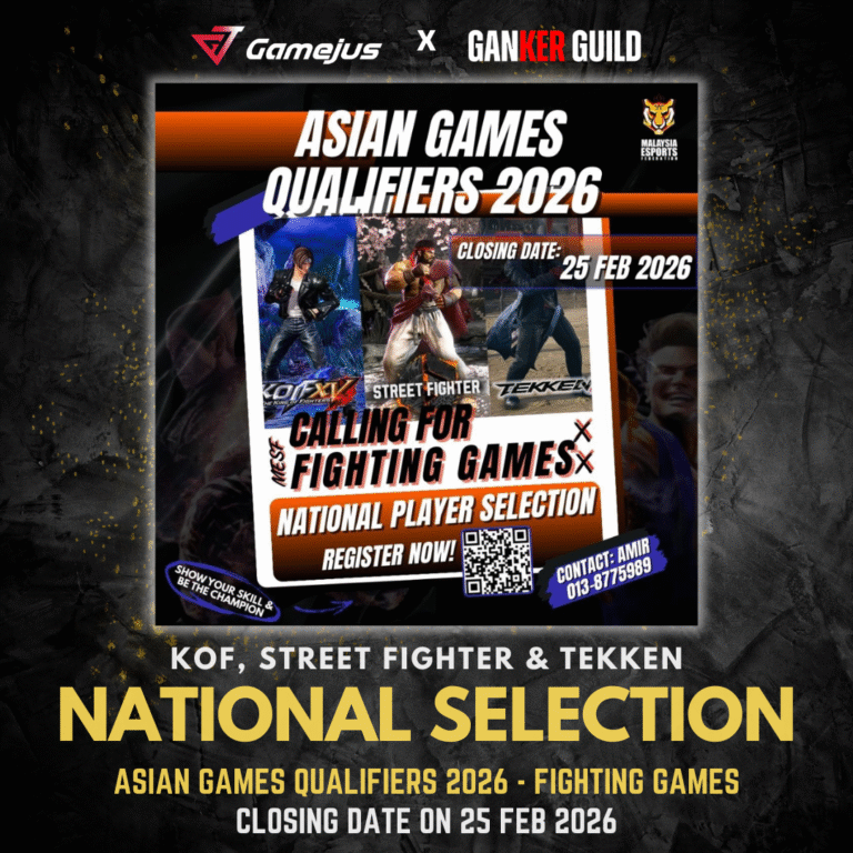 GAMEJUS X GANKER GUILD KOF, STREET FIGHTER & TEKKEN NATIONAL SELECTION ASIAN GAMES QUALIFIERS 2026 - FIGHTING GAMES CLOSING DATE ON 25 FEB 2026
