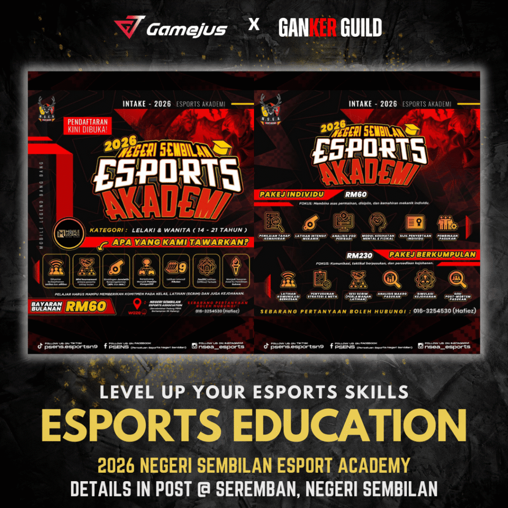 GAMEJUS X GANKER GUILD LEVEL UP YOUR ESPORTS SKILLS ESPORTS EDUCAATION 2026 NEGERI SEMBILAN ESPORT ACADEMY DETAILS IN POST @ SEREMBAN, NEGERI SEMBILAN