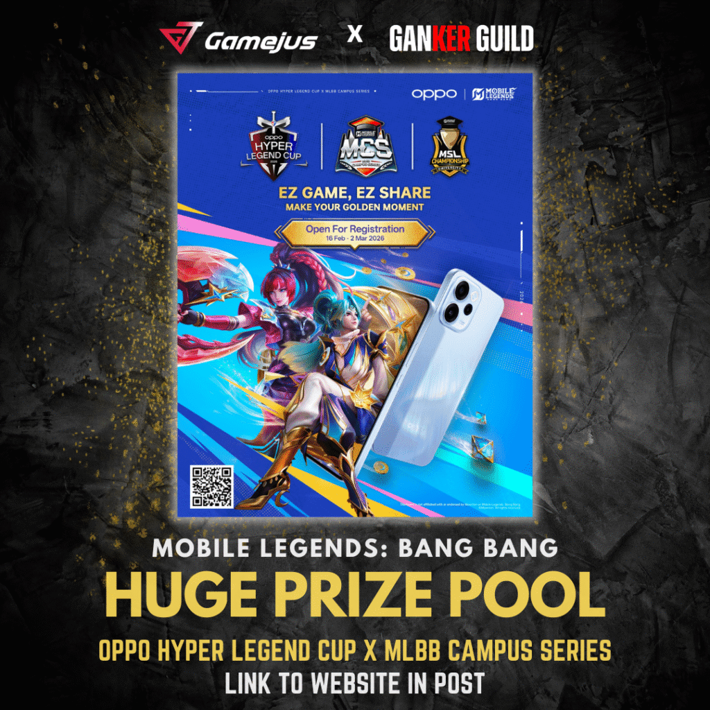 GAMEJUS X GANKER GUILD MOBILE LEGENDS BANG BANG HUGE PRIZE POOL OPPO HYPER LEGEND CUP X MLBB CAMPUS SERIES LINK TO WEBSITE IN POST