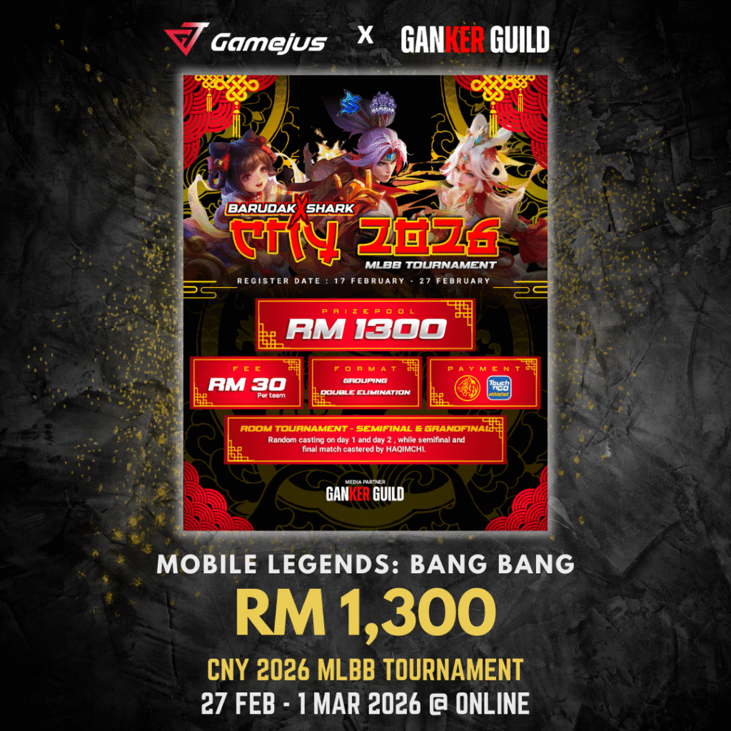 GAMEJUS X GANKER GUILD MOBILE LEGENDS BANG BANG RM 1,300 CNY 2026 MLBB TOURNAMENT 27 FEB - 1 MAR 2026 @ ONLINE