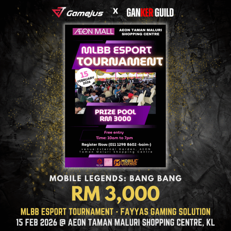 GAMEJUS X GANKER GUILD MOBILE LEGENDS BANG BANG RM 3,000 MLBB ESPORT TOURNAMENT - FAYYAS GAMING SOLUTION 15 FEB 2026 @ AEON TAMAN MALURI SHOPPING CENTRE, KL