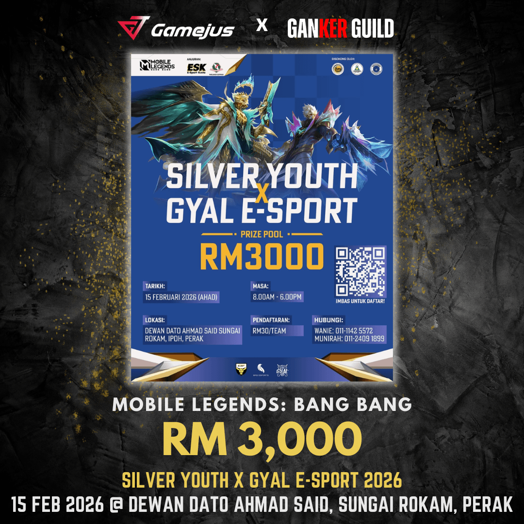 GAMEJUS X GANKER GUILD MOBILE LEGENDS BANG RM 3,000 SLIVER YOUTH X GYAL E-SPORT 2026 15 FEB 2026 @ DEWAN DATO AHMAD SAID, SUNGAI ROKAM, PERAK