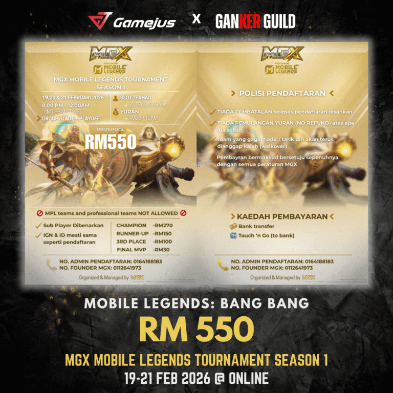 GAMEJUS X GANKER GUILD MOBILE LGEENDS BANG BANG RM 550 MGX MOBILE LEGENDS TOURNAMENT SEASON 1 19-21 FEB 2026 @ ONLINE