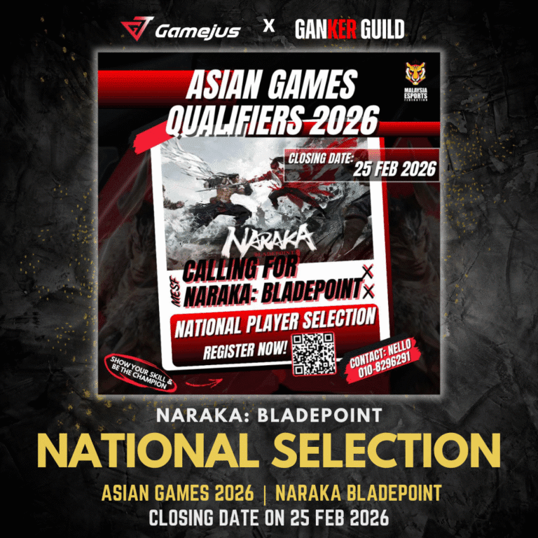 GAMEJUS X GANKER GUILD NARAKA BLADEPOINT NATIONAL SELECTION ASIAN GAMES 2026 NARAKA BLADEPOINT CLOSING DATE ON 25 FEB 2026
