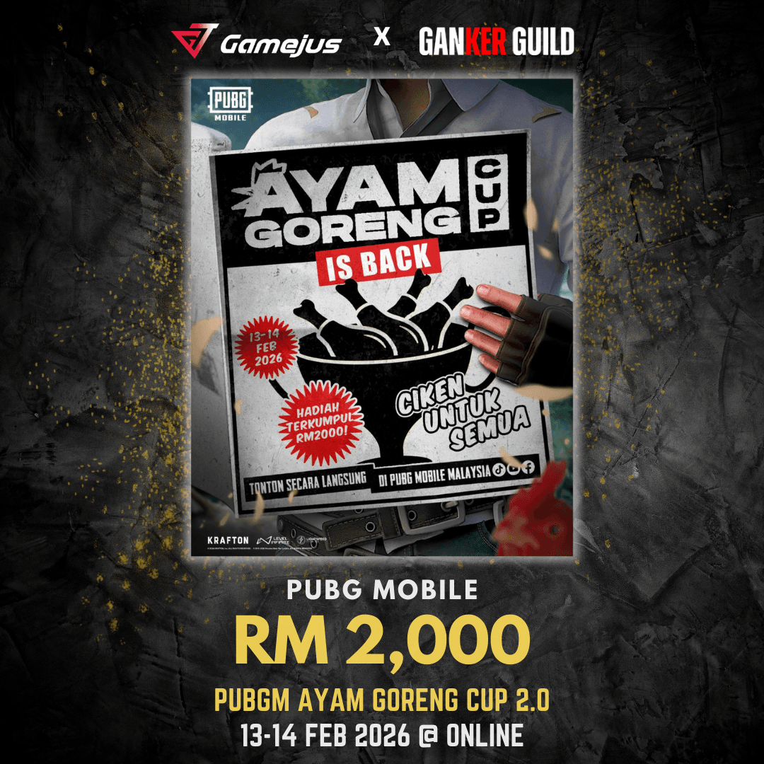 GAMEJUS X GANKER GUILD PUBG MOBILE RM 2,000 PUBGM AYAM GORENG CUP 2.0 13-14 FEB 2026 @ ONLINE