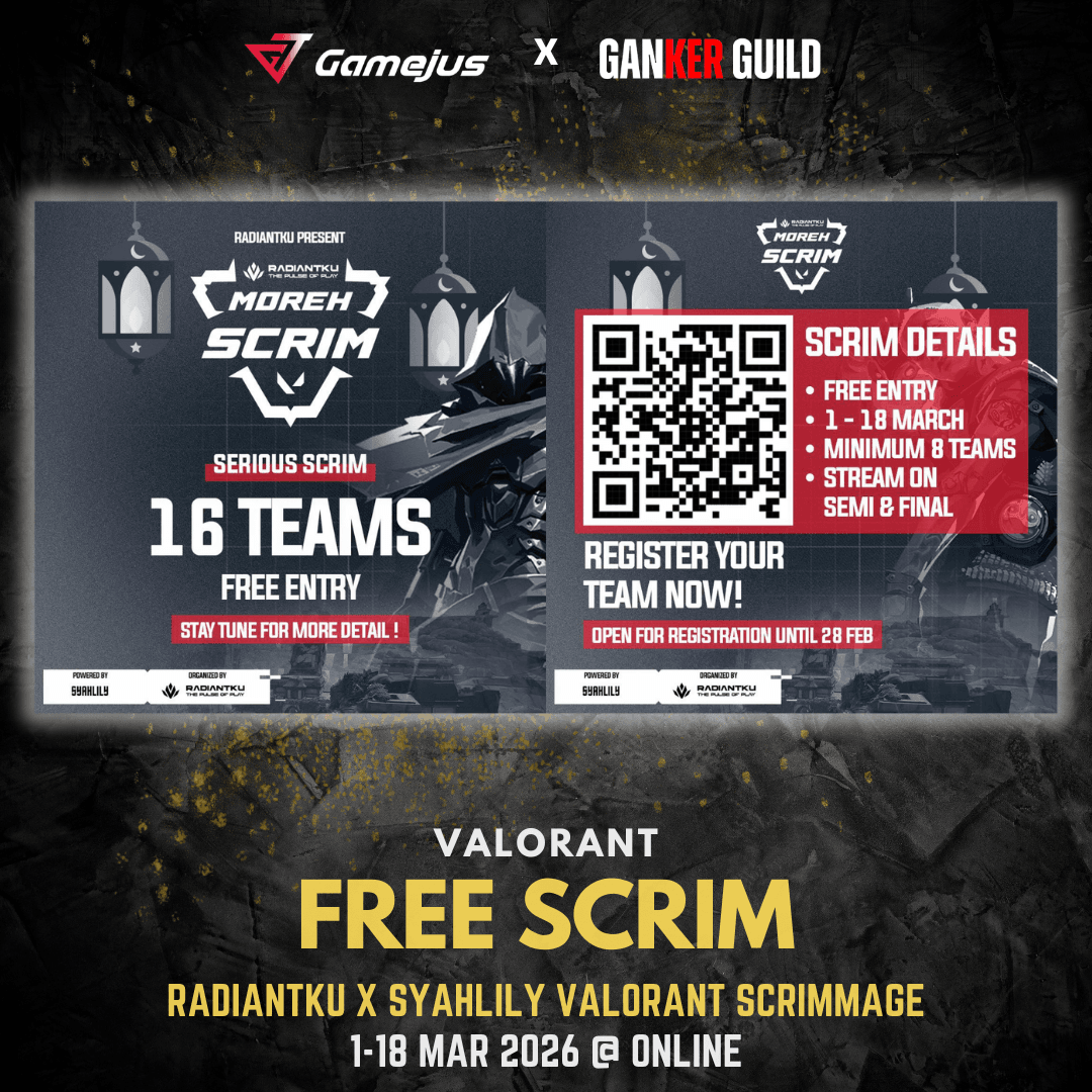 GAMEJUS X GANKER GUILD VALORANT FREE SCRIM RADIANTKU X SYAHLILY VALORANT SCRIMMAGE 1-18 MAR 2026 @ ONLINE