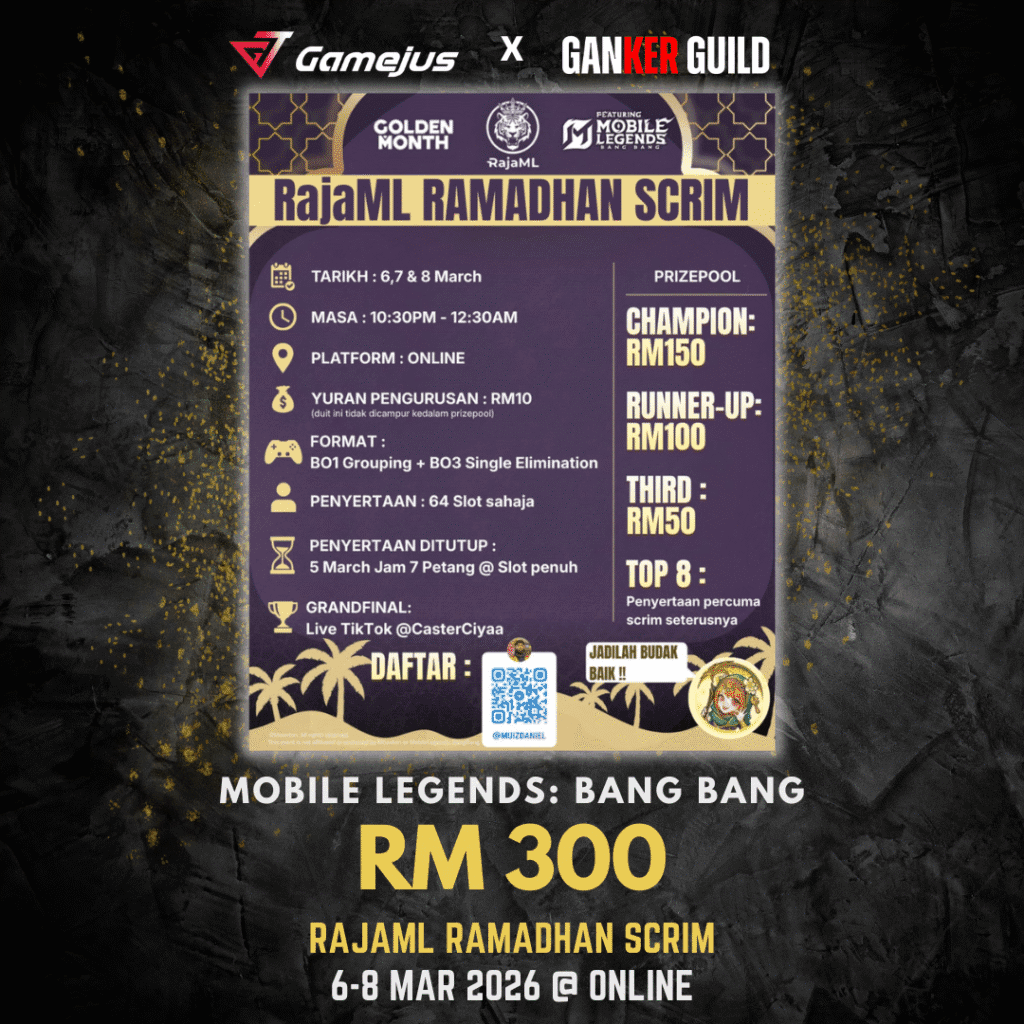 RajaML RAMADHAN SCRIM GAMEJUS X GANEKR GUILD MOBILE LEGENDS BANG BANG RM 300 RAJAML RAMADHAN SCRIM 6-8 MAR 2026 @ ONLINE
