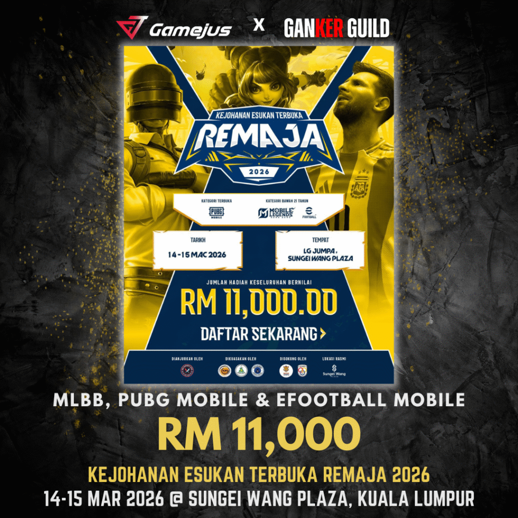 GAMEJUS X GANKER GUILD MLBB, PUBG MOBILE & EFOOTBALL MOBILE RM 11,000 KEJOHANAN ESUKAN TERUBKA REMAJA 2026 14-15 MAR 2026 @ SUNGEI WANG PLAZA, KUALA LUMPUR