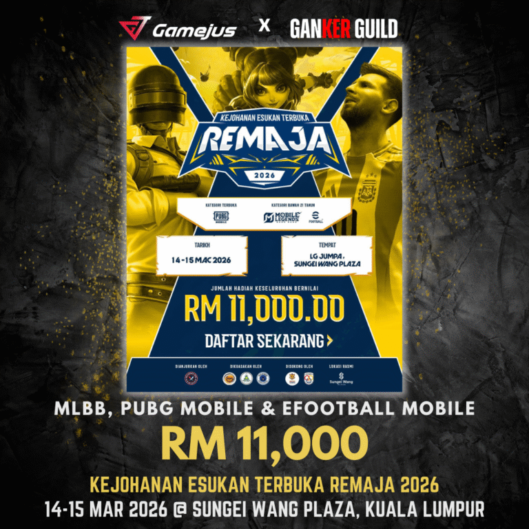 Kejohanan Esukan Terbuka Remaja 2026 GAMEJUS X GANKER GUILD MLBB, PUBG MOBILE & EFOOTBALL MOBILE RM 11,000 KEJOHANAN ESUKAN TERUBKA REMAJA 2026 14-15 MAR 2026 @ SUNGEI WANG PLAZA, KUALA LUMPUR