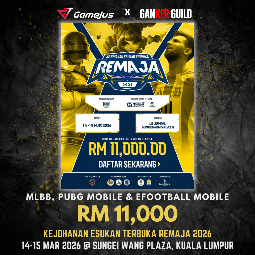 GAMEJUS X GANKER GUILD MLBB, PUBG MOBILE & EFOOTBALL MOBILE RM 11,000 KEJOHANAN ESUKAN TERUBKA REMAJA 2026 14-15 MAR 2026 @ SUNGEI WANG PLAZA, KUALA LUMPUR