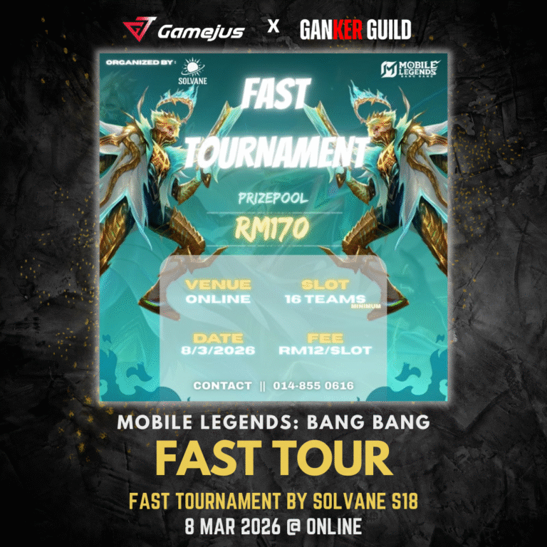 GAMEJUS X GANKER GUILD MOBILE LEGENDS BANG BANG FAST TOUR FAST TOURNAMENT BY SOLVANE S18 8 MAR 2026 @ ONLINE