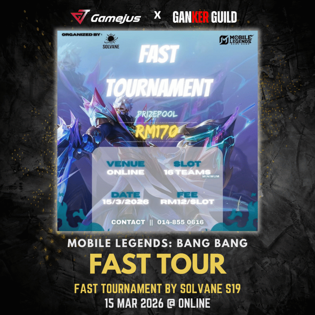 GAMEJUS X GANKER GUILD MOBILE LEGENDS BANG BANG FAST TOUR FAST TOURNAMENT BY SOLVANE S19 15 MAR 2026 @ ONLINE