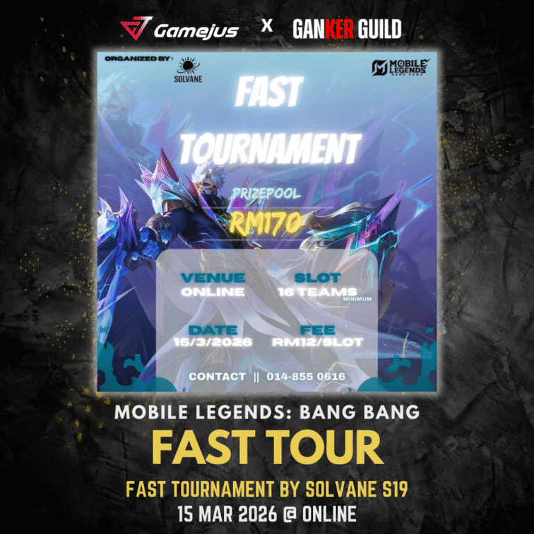 GAMEJUS X GANKER GUILD MOBILE LEGENDS BANG BANG FAST TOUR FAST TOURNAMENT BY SOLVANE S19 15 MAR 2026 @ ONLINE